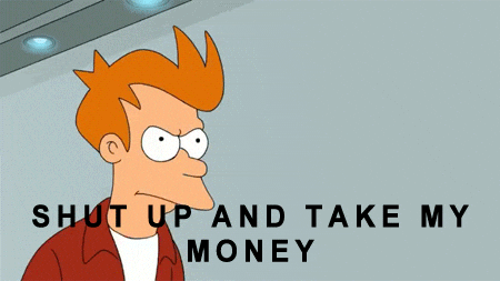 Image: https://media.giphy.com/media/1AhNXmfWcHnfq/giphy.gif reaction want do want shut up and take my money i want one